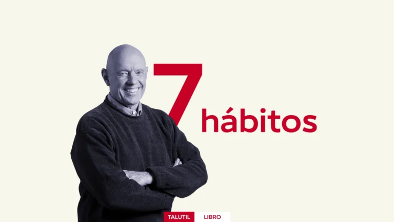 Resumen de los 7 hábitos de la gente altamente efectiva y cómo aplicarlos en la vida diaria